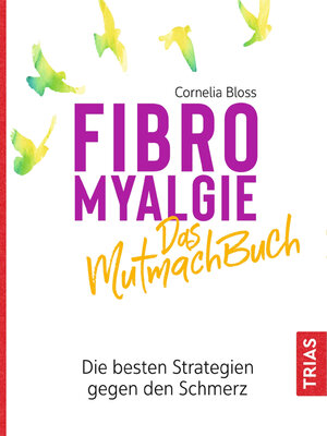 cover image of Fibromyalgie--Das Mutmach-Buch